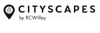 CITYSCAPES BY RC WILLEY trademark