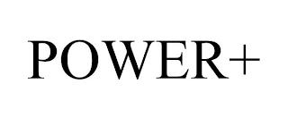 POWER+ trademark