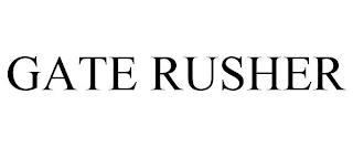 GATE RUSHER trademark