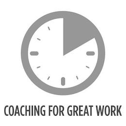 COACHING FOR GREAT WORK trademark