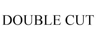 DOUBLE CUT trademark