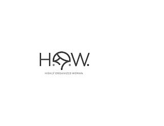 H.O.W. HIGHLY ORGANIZED WOMAN trademark