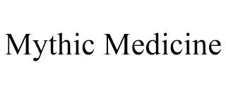 MYTHIC MEDICINE trademark