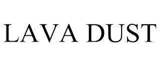 LAVA DUST trademark