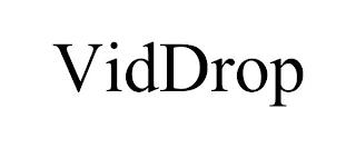 VIDDROP trademark