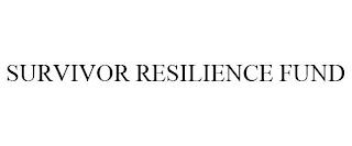 SURVIVOR RESILIENCE FUND trademark