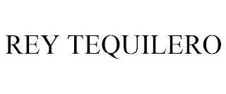 REY TEQUILERO trademark