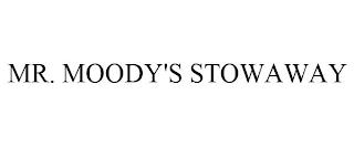 MR. MOODY'S STOWAWAY trademark