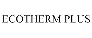 ECOTHERM PLUS trademark