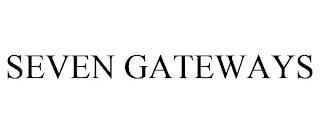 SEVEN GATEWAYS trademark