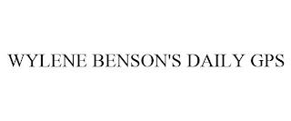 WYLENE BENSON'S DAILY GPS trademark