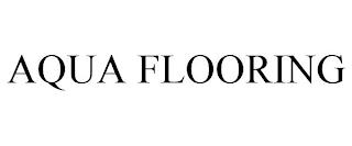 AQUA FLOORING trademark