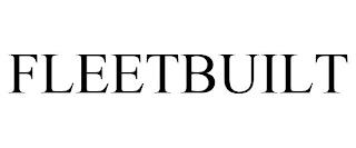 FLEETBUILT trademark