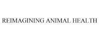 REIMAGINING ANIMAL HEALTH trademark