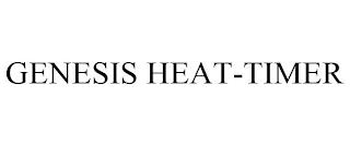 GENESIS HEAT-TIMER trademark