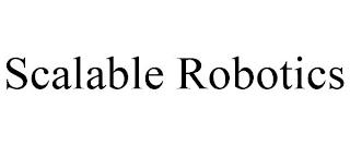 SCALABLE ROBOTICS trademark