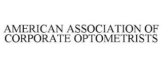 AMERICAN ASSOCIATION OF CORPORATE OPTOMETRISTS trademark