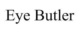 EYE BUTLER trademark