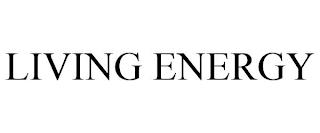 LIVING ENERGY trademark