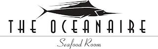 THE OCEANAIRE SEAFOOD ROOM trademark