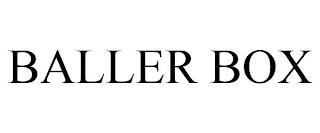 BALLER BOX trademark