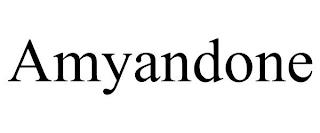 AMYANDONE trademark