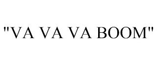 "VA VA VA BOOM" trademark