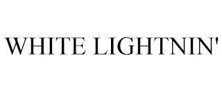 WHITE LIGHTNIN' trademark