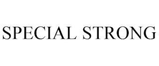 SPECIAL STRONG trademark