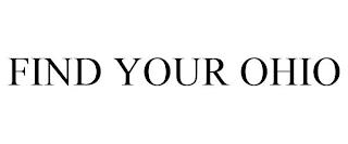 FIND YOUR OHIO trademark