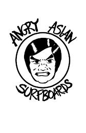 ANGRY ASIAN SURFBOARDS trademark