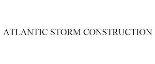 ATLANTIC STORM CONSTRUCTION trademark