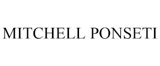 MITCHELL PONSETI trademark