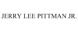 JERRY LEE PITTMAN JR. trademark