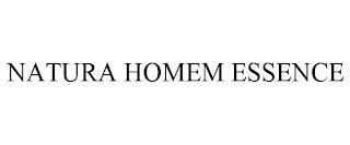 NATURA HOMEM ESSENCE trademark