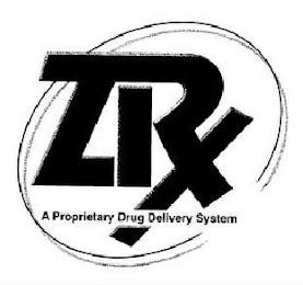 ZRX A PROPRIETARY DRUG DELIVERY SYSTEM trademark