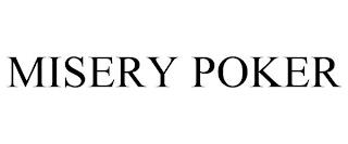 MISERY POKER trademark