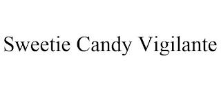 SWEETIE CANDY VIGILANTE trademark