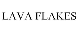 LAVA FLAKES trademark