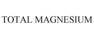 TOTAL MAGNESIUM trademark