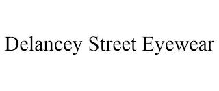 DELANCEY STREET EYEWEAR trademark