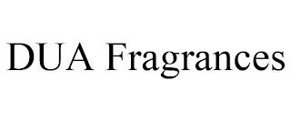 DUA FRAGRANCES trademark