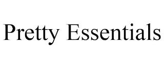 PRETTY ESSENTIALS trademark