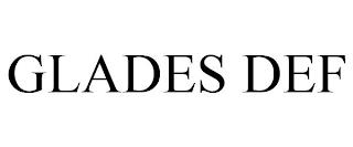 GLADES DEF trademark