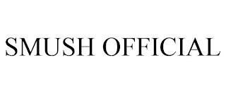 SMUSH OFFICIAL trademark