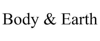 BODY & EARTH trademark