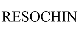 RESOCHIN trademark