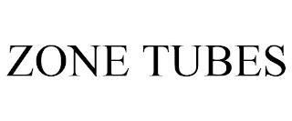 ZONE TUBES trademark