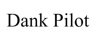 DANK PILOT trademark