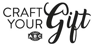 CRAFT YOUR GIFT ABC FINE WINE & SPIRITS trademark